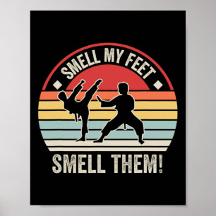 Ruik aan mijn voeten, ruik eraan Karate Taekwondo Poster