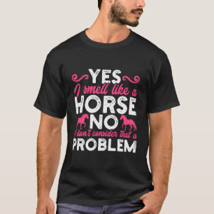 Ruik als een paard Grappig Paardrijden Meisje Hor T-shirt