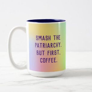 "Ruik de patriarchie. Maar eerst, koffie." Two-Ton Tweekleurige Koffiemok