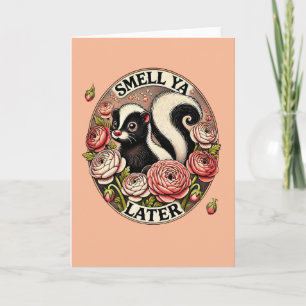 Ruik Ya Later Skunk Kaart