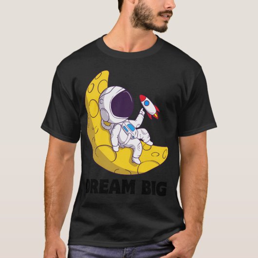 Ruimteliefhebber Astronaut Lover Dream Big T-shirt (Voorkant)