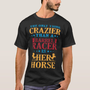 Ruitenschotel van Barrel Racers Crazy T-shirt