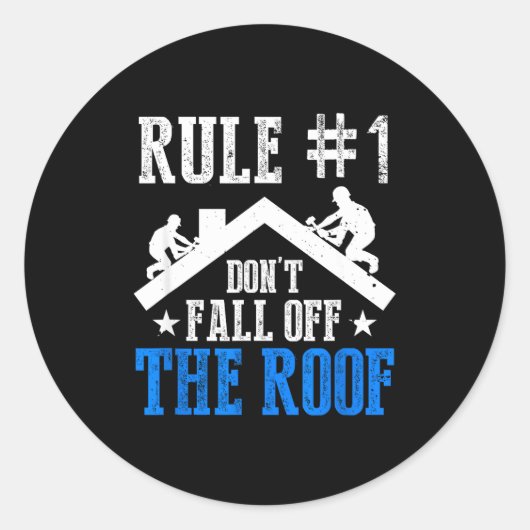 Rule Number One Don't Fall Off The Roof Roofing Co Ronde Sticker (Voorkant)