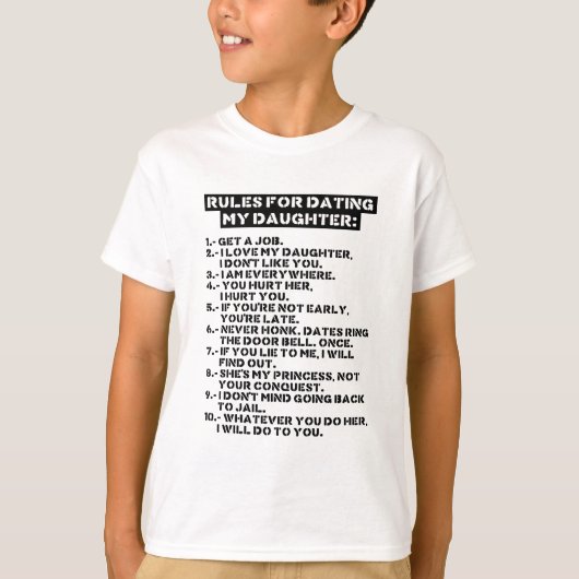 Rules for dating my daughter t-shirt (Voorkant)