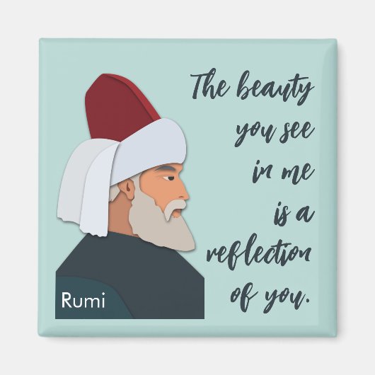 Rumi citeert: De schoonheid die je in me ziet, is  Magneet (Voorkant)