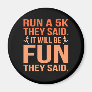 Run A 5k They Said Half Marathon Runner Running Magneet