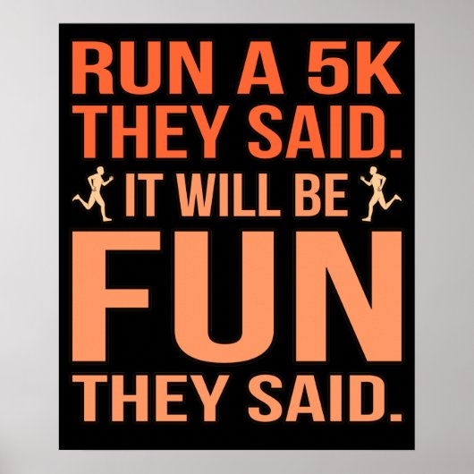 Run A 5k They Said Half Marathon Runner Running Poster (Voorkant)