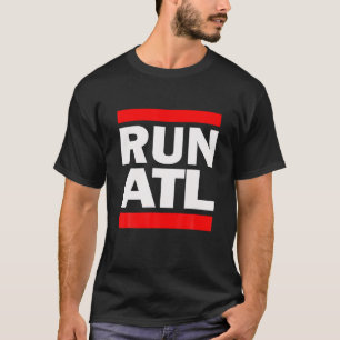 Run ATL Novelty Gezegde Atlanta City Georgia GA T T-shirt