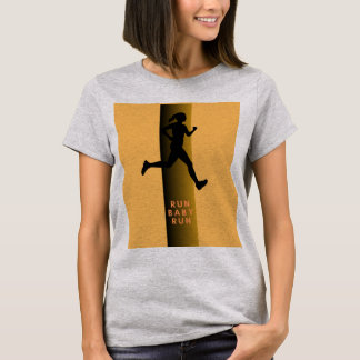 Run baby Run Girl T shirt
