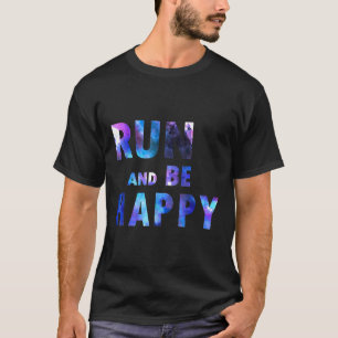 RUN EN WEES GELUKKIG EENVOUDIGE RUNNER SHIRT