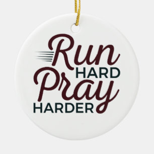 Run Hard Pray Harder Running Runner Christelijk Keramisch Ornament