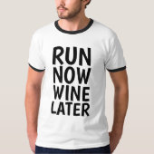 RUN NOW WINE LATER, Funny Runner T-shirts (Voorkant)