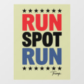 Run Spot Run Trump 2024 Raamsticker (Vel)