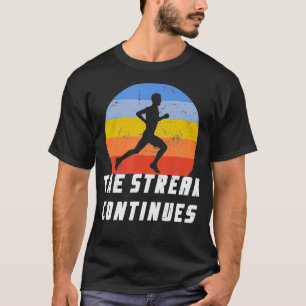 Run Streak 365 Running Daily Runner Silhouet MOT T-shirt