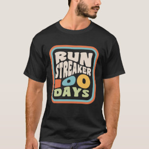 Run Streak Run Streaker 100 dagen hardlopen T-shirt