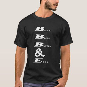 Rundspek Boter & Eieren Goed Menselijk Dieet T-shirt