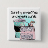 Running on Coffee en Credit Kaarten Vierkante Button 5,1 Cm (Voorkant)