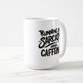 Running on Sarcasm and Caffeine Koffiemok (Voorkant rechts)