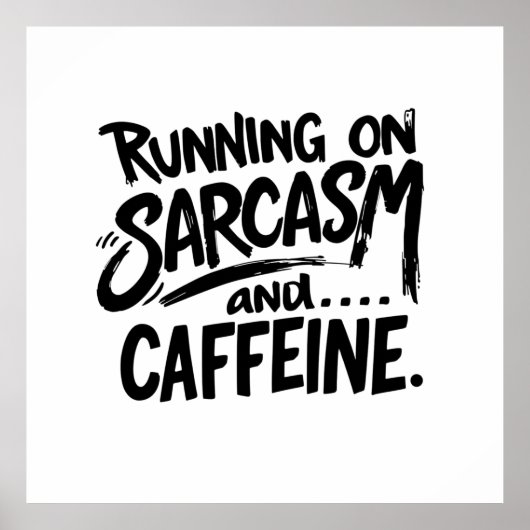 Running on Sarcasm and Caffeine Poster (Voorkant)