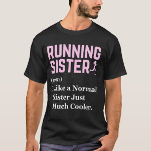 Running Sister Definition Funny Runner Jogging Sis T-shirt