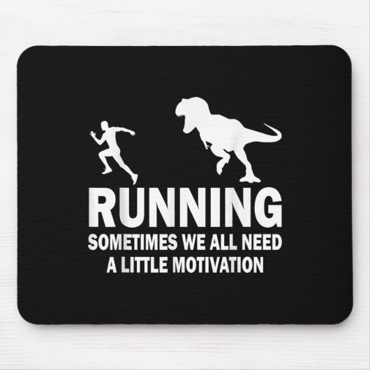 Running Sometimes We All Need A Little Motivation  Muismat (Voorkant)
