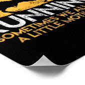 Running Sometimes We All Need A Little Motivation Poster (Hoek)