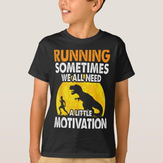 Running Sometimes We All Need A Little Motivation  T-shirt (Voorkant)