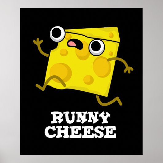 Runny Cheese Funny Food Pun Dark BG Poster (Voorkant)