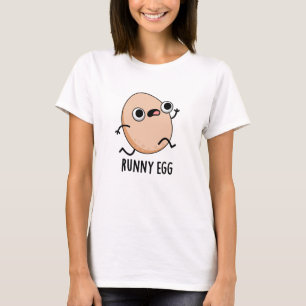 Runny Egg Funny Running Egg Pun T-shirt