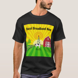 Rural Broadband Now T-Shirt