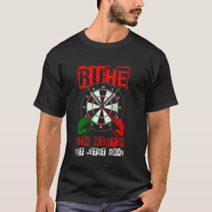 RUST DE MEESTER IS NU DARTSPELER GESCHENK T-SHIRT