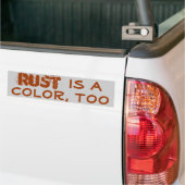 Rust is ook een kleur. bumpersticker (Op Truck)