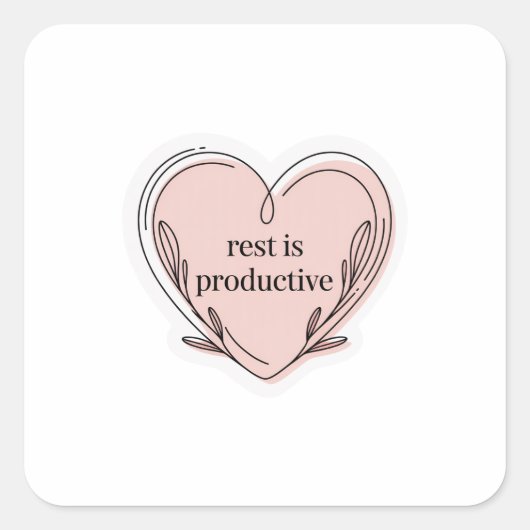 Rust Is Productieve Sticker | Zelfliefde Bevestigi (Voorkant)