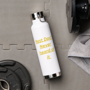 Rustdag Nooit Van Gehoord Funny Gym Quote Waterfles