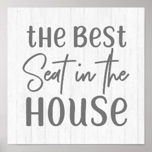 Rustic Farmhouse Best Seat in House White Wood Poster