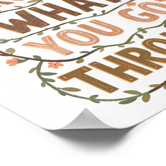 Rustic Floral "Grow Through What You Go Through" Poster (Hoek)