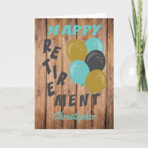 Rustic Happy Retirement Blue Balloons Kaart