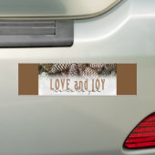 Rustic Holiday Love and Joy Pine Cone Bumpersticker (Op auto)