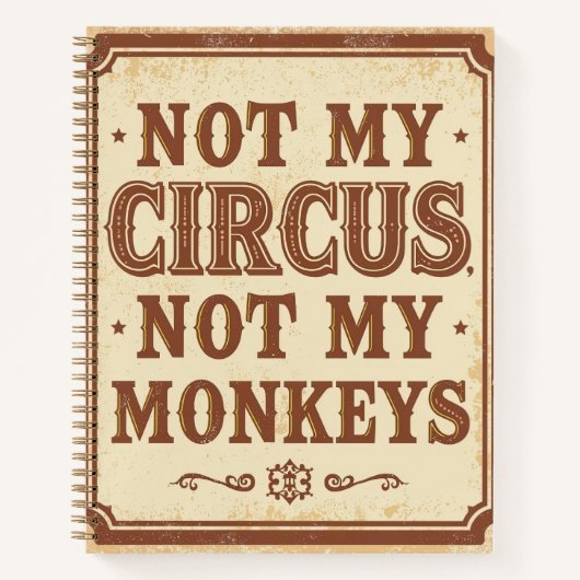 Rustic Not My Circus Not My Monkeys Sign Notitieboek (Voorkant)
