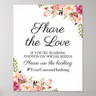 Rustic Pink Floral Wedding Hashtag Sign Share Love Poster