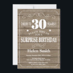 Rustic Surprise 30th Birthday Invitation<br><div class="desc">Rustic Surprise 30th Birthday Invitation. Typographie blanche. Arrière - plan rustique en bois. Anniversaire adulte. Hommes ou Femmes Anniversaire. Enfants Garçon ou fille Ado Anniversaire adolescent Invitation . 13ème 15ème 16ème 18ème 20ème 21ème 30ème 40ème 50ème 60ème 70ème 80ème 90ème 100ème. N'Importe Quel Âge. Pour plus de personnalisation, cliquez sur...</div>