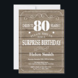Rustic Surprise 80th Birthday Invitation<br><div class="desc">Rustic Surprise Invitation d'anniversaire 80e. Typographie blanche. Arrière - plan rustique en bois. Anniversaire adulte. Hommes ou Femmes Anniversaire. Enfants Garçon ou fille Ado Anniversaire adolescent Invitation . 13ème 15ème 16ème 18ème 20ème 21ème 30ème 40ème 50ème 60ème 70ème 80ème 90ème 100ème. N'Importe Quel Âge. Pour plus de personnalisation, cliquez sur...</div>