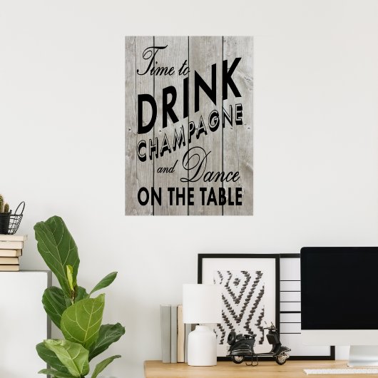 Rustic Time to Dragne Champagne Black Poster (Bureau à domicile)