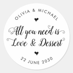 Rustiek Alles wat je nodig hebt is liefde dessert  Ronde Sticker