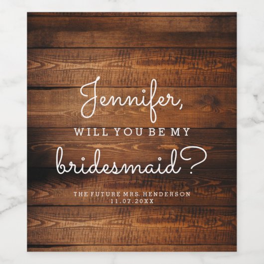 Rustiek hout bruidsmeisje voorstel wijn etiket (Enkel label)