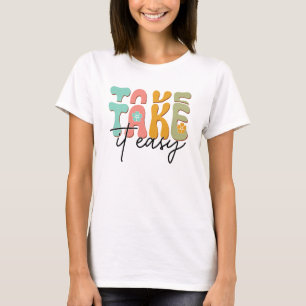 Rustig aan t-shirt