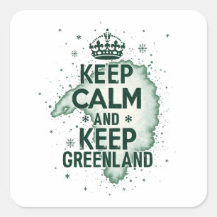 Rustig blijven en Groenland behouden Vierkante Sticker