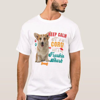 Rustig, het is een corgi, niet grappig t-shirt