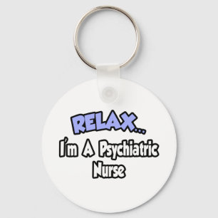 Rustig maar...ik ben een psychiatrische verpleegst sleutelhanger