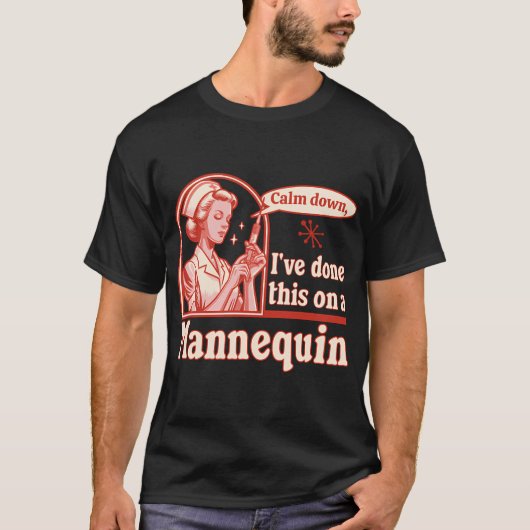 Rustig maar, ik heb dit gedaan op een mannequin -  t-shirt (Voorkant)